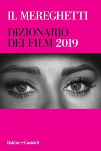 Il Mereghetti. Dizionario dei film 2019