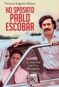 Ho sposato Pablo Escobar