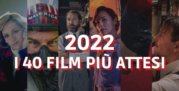 Tutti i film più attesi e da non perdere nel 2022