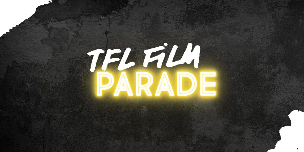 TFL 7 Film Parade