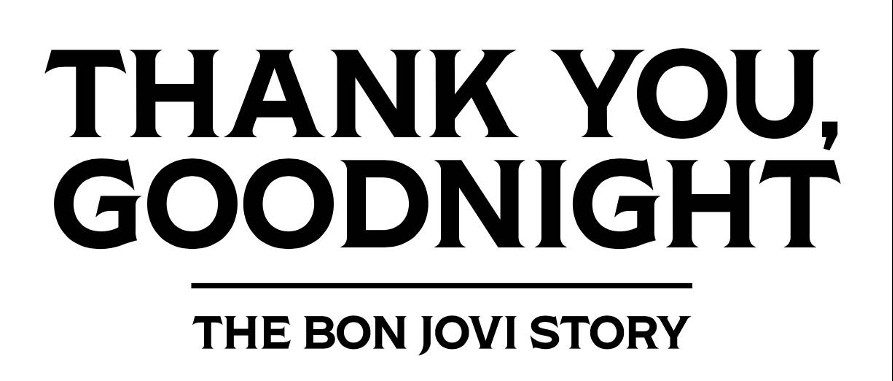 Thank You, Goodnight: The Bon Jovi Story